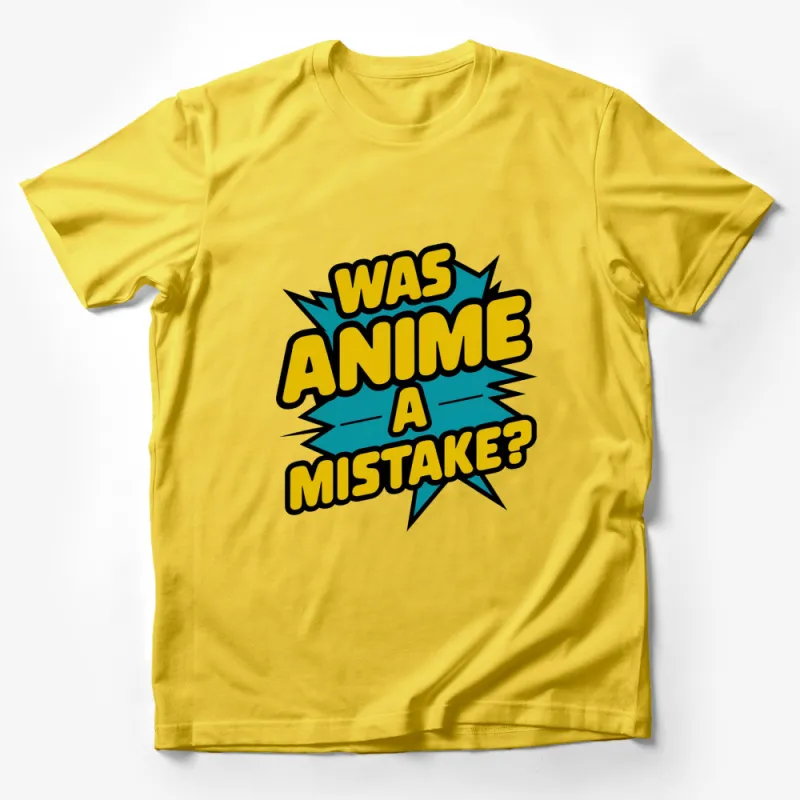 Was Anime A Mistake? Bold Text T-Shirt, Comic Style Pop Art, Funny Manga Quote Shirt, Unisex Graphic Tee Male T-Shirt