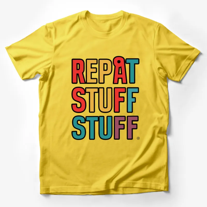 Colorful Repeat Stuff Slogan T-Shirt, Bold Graphic Tee, Unisex Fashion Top Male T-Shirt