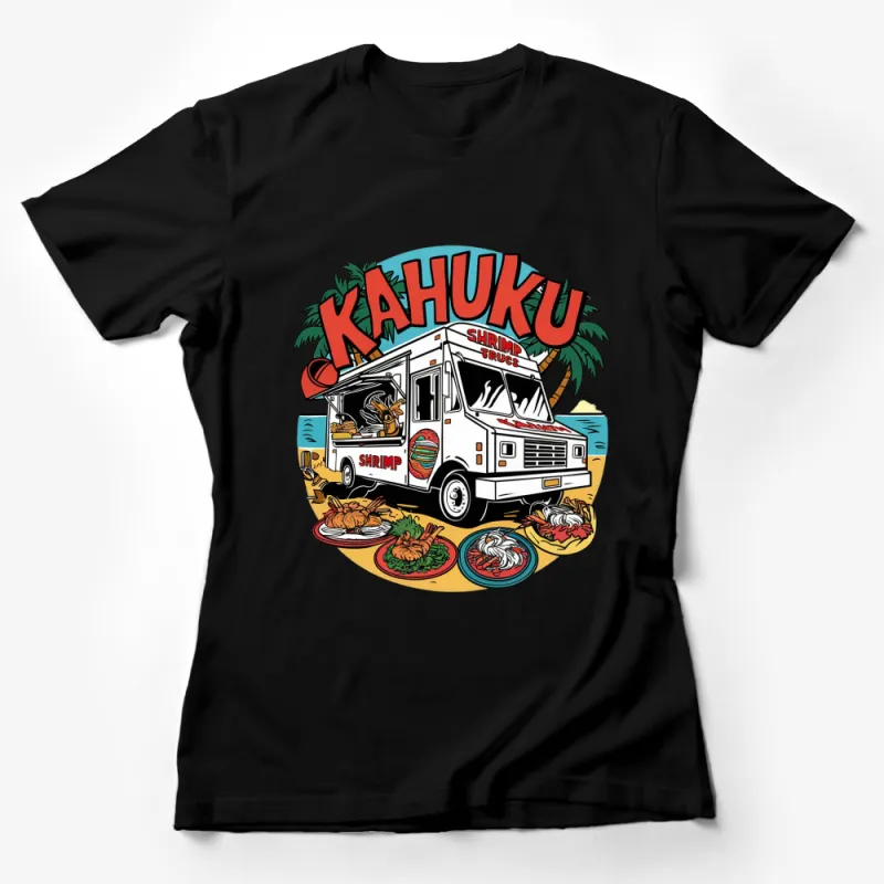 Kahuku Shrimp Truck Tropical Design T-Shirt, Colorful Hawaiian Beach Food Truck Graphic Tee, Unisex Apparel Female T-Shirt