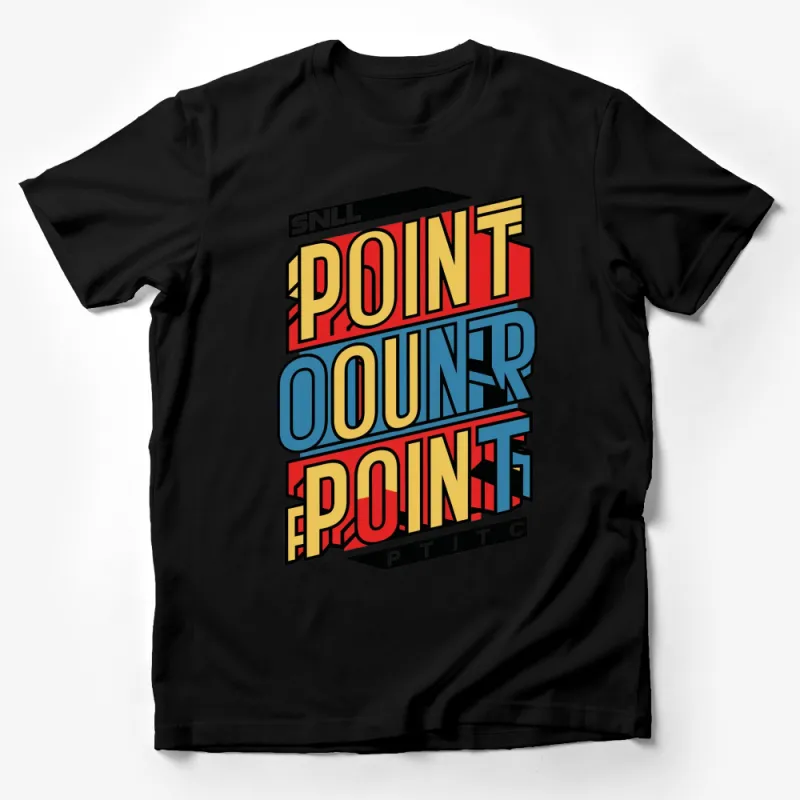 Retro 3D Text Point Our Point Graphic T-Shirt, Colorful Bold Typography, Urban Streetwear Tee for All Male T-Shirt