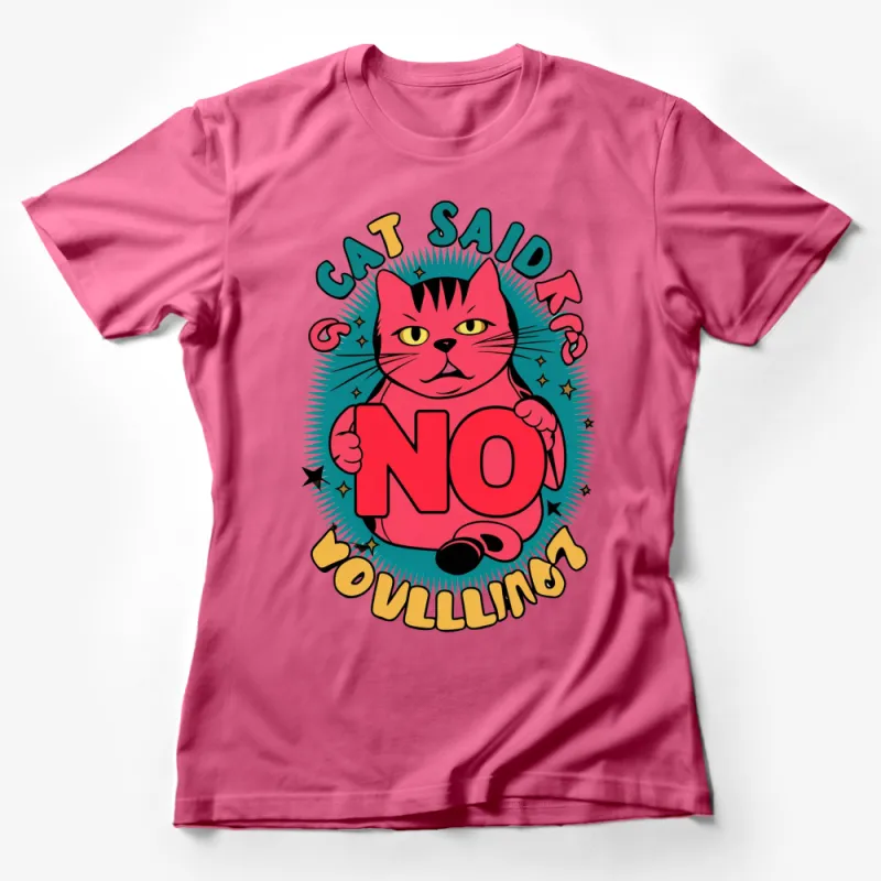 Funny Cat T-Shirt Cat Said NO - Cute Red and Teal Cat Graphic Tee, Cool Cat Lover Gift Unisex Shirt Female T-Shirt