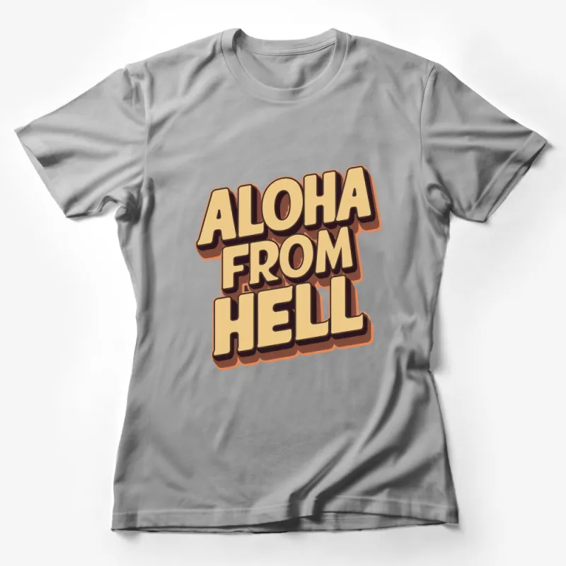 Aloha From Hell Graphic T-Shirt, Vintage Style Retro Text Tee, Bold Typography Casual Wear Female T-Shirt