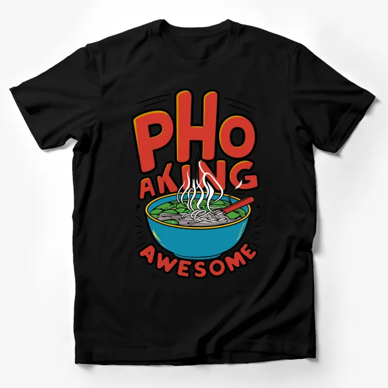 Funny Pho King Awesome T-Shirt, Vietnamese Noodle Soup Graphic Tee, Food Lover Gift Male T-Shirt