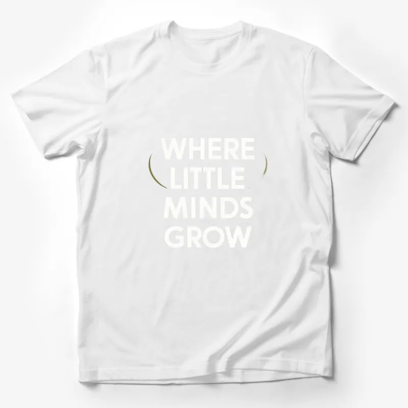 Inspirational Quote T-Shirt Where Little Minds Grow - Motivational Teachers Tee, Black and White, Unisex Adult Clothing Male T-Shirt