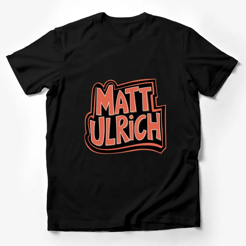 Matt Ulrich Bold Logo T-Shirt, Cool Personalized Name Design Tee, Unique Typography Gift Male T-Shirt