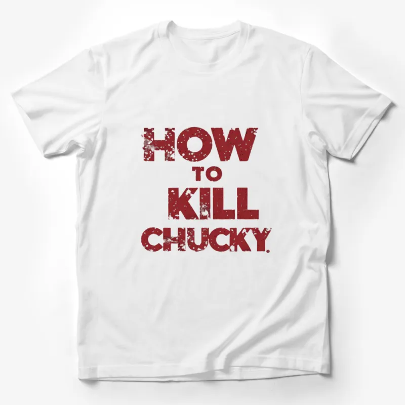 How to Kill Chucky T-Shirt, Horror Movie Fan Tee, Unique Graphic Design Shirt, Bold Red and White Male T-Shirt