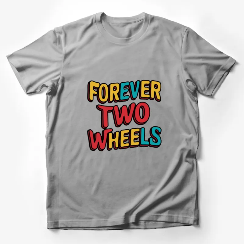 Forever Two Wheels Graphic T-Shirt for Motorcycle Enthusiasts Colorful Design Male T-Shirt