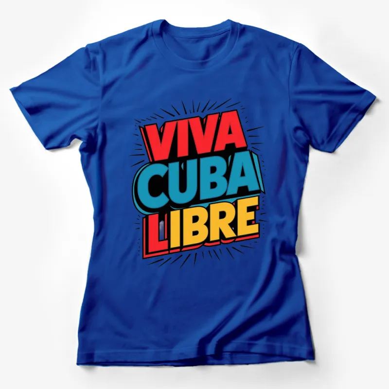 Viva Cuba Libre T-Shirt, Colorful Cuban Pride Graphic Tee, Unisex Fashion Female T-Shirt