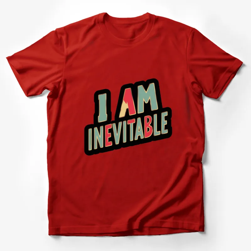 I Am Inevitable Bold Text Graphic T-Shirt, Unisex Inspirational Quote Tee, Colorful Modern Typography, Gift Idea Male T-Shirt