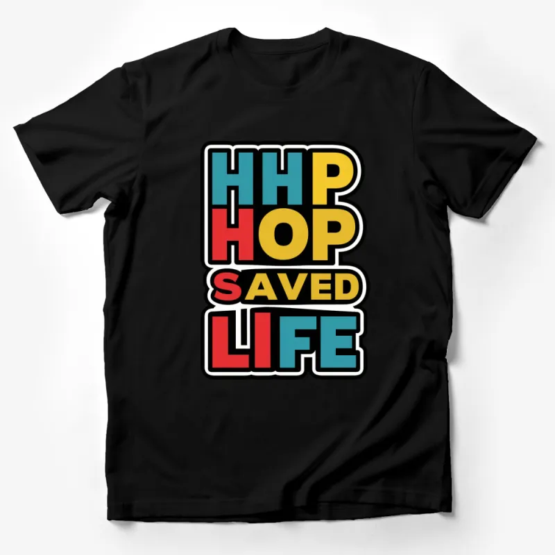 Hip Hop Saved My Life Colorful Retro T-Shirt, Vintage 90s Rap Music Tee, Gift for Music Lovers Male T-Shirt