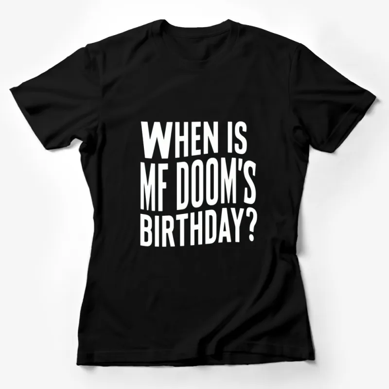 MF DOOM Birthday Question Black T-Shirt, Hip Hop Fan Apparel, Unisex Graphic Tee Female T-Shirt