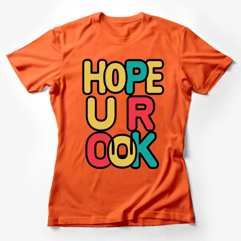 Colorful Hope U R OK Graphic Tee, Inspirational Message T-Shirt, Unisex Casual Shirt Female T-Shirt