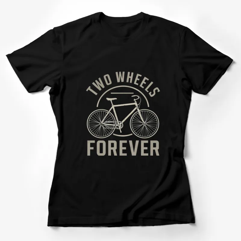 Vintage Bicycle T-Shirt, Two Wheels Forever Graphic Tee, Bike Lover Gift, Cycling Enthusiast Apparel Female T-Shirt