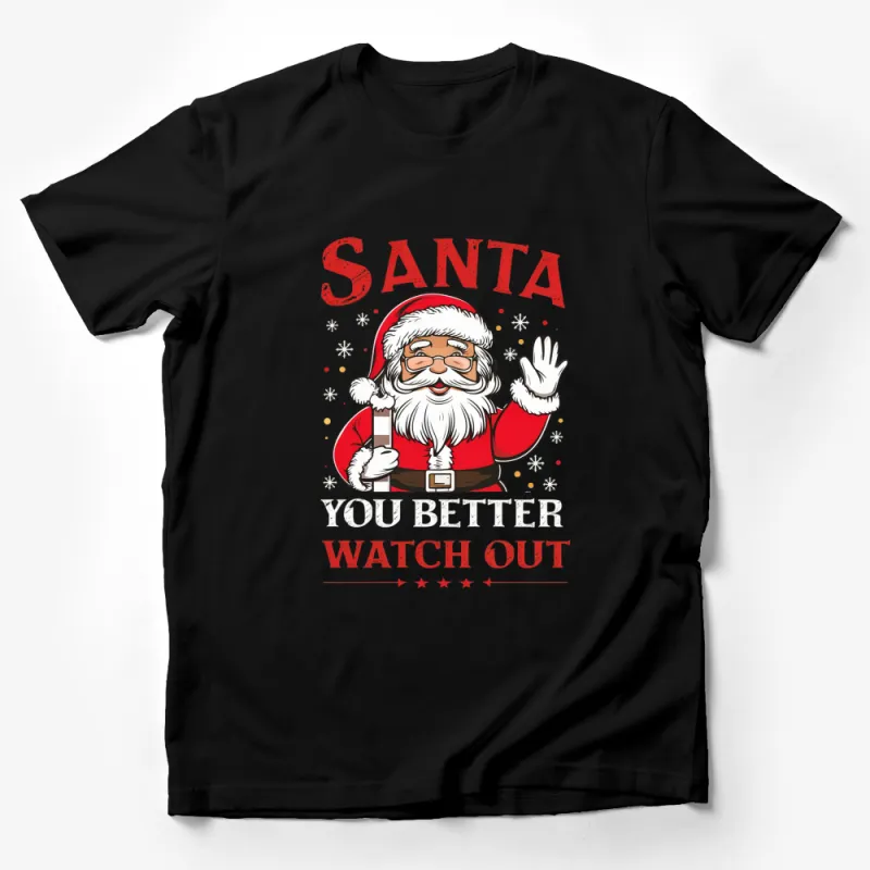 Santa Claus T-Shirt, You Better Watch Out Holiday Tee, Festive Christmas Shirt for Adults Male T-Shirt