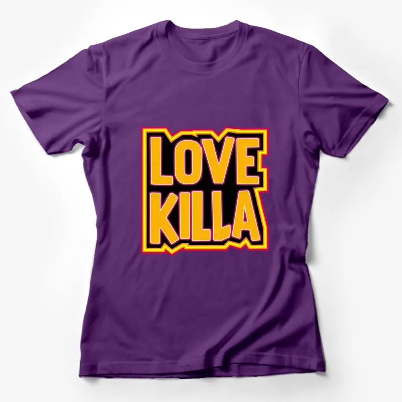 Love Killa Bold Text T-Shirt, Vibrant Retro Graphic Tee, Unisex Fashion Top, Cool Street Style, Gift Idea Female T-Shirt