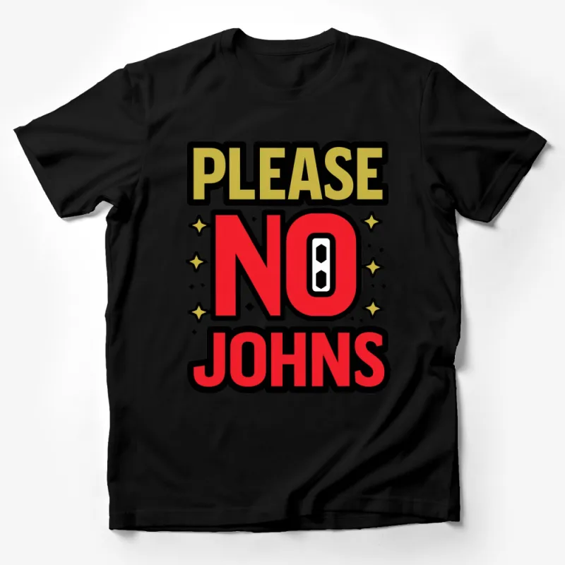 Bold Red Please No Johns Graphic T-Shirt, Unisex Funny Quote Tee, Casual Streetwear Male T-Shirt