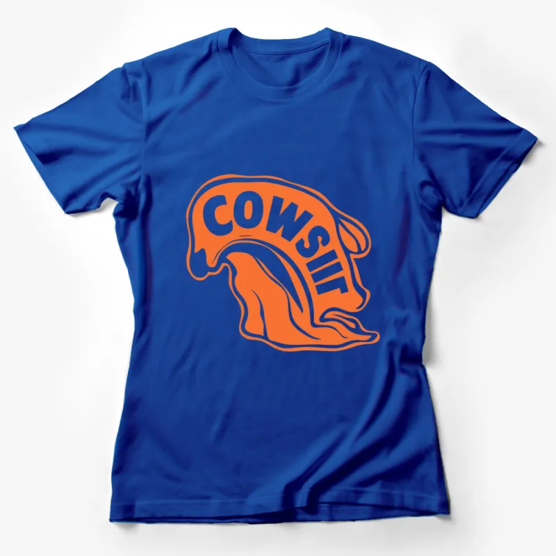 CowShit Orange Graphic T-Shirt, Funny Casual Streetwear, Unisex Soft Cotton Tee, Bold Cow Graphic, Cool Animal Shirt Female T-Shirt