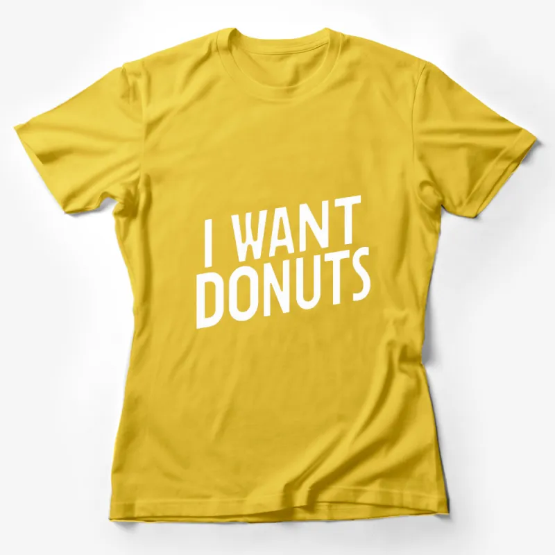 I Want Donuts Slogan T-Shirt, Black White Graphic Tee, Unisex Fashion Top, Casual Streetwear Clothing Female T-Shirt