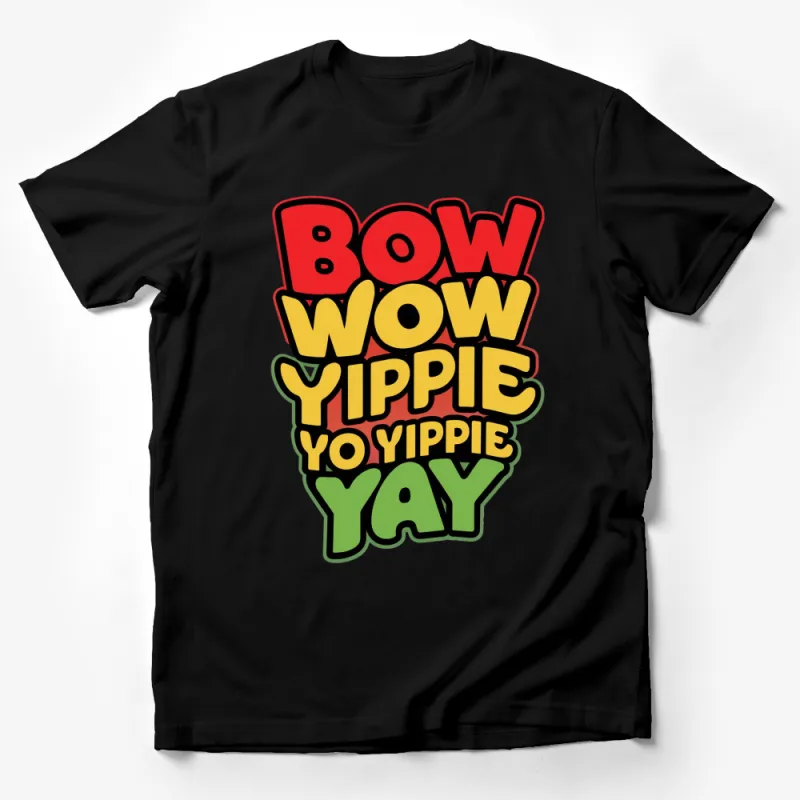 Retro Bow Wow Yippie Yo Yippie Yay Text T-Shirt, Colorful Hip Hop Inspired Shirt, Unisex Tee Male T-Shirt