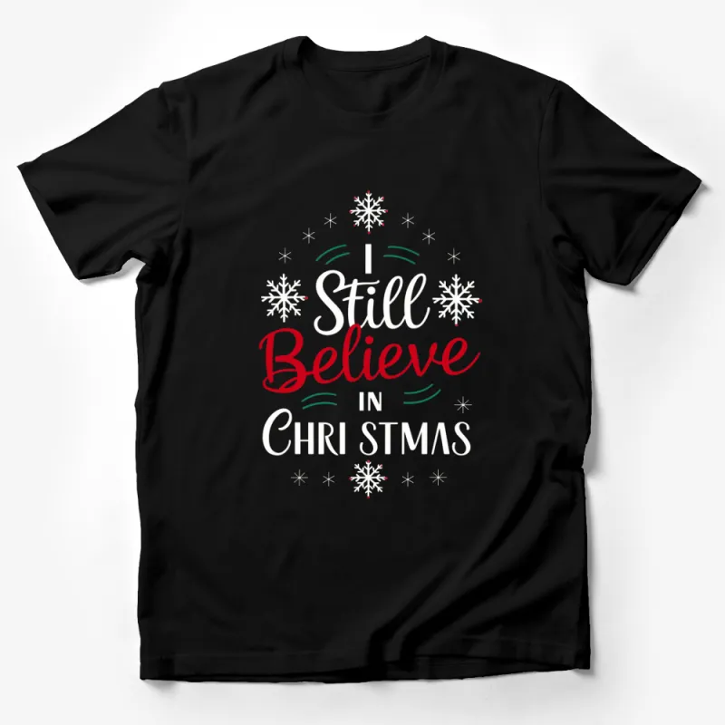 Festive Christmas T-Shirt I Still Believe in Christmas Snowflake Design Red and Green Male T-Shirt