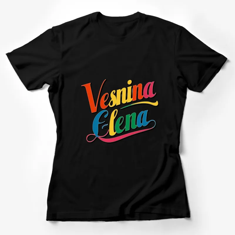 Colorful Vesnina Elena Graphic Tee, Multicolor Bold Text Design, Stylish Casual Streetwear T-Shirt Female T-Shirt