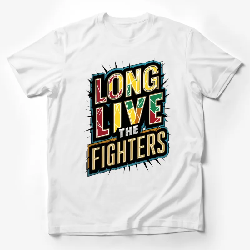 Long Live The Fighters Bold Graphic T-Shirt, Retro Style Colorful Typography Tee, Unisex Fashion Top Male T-Shirt