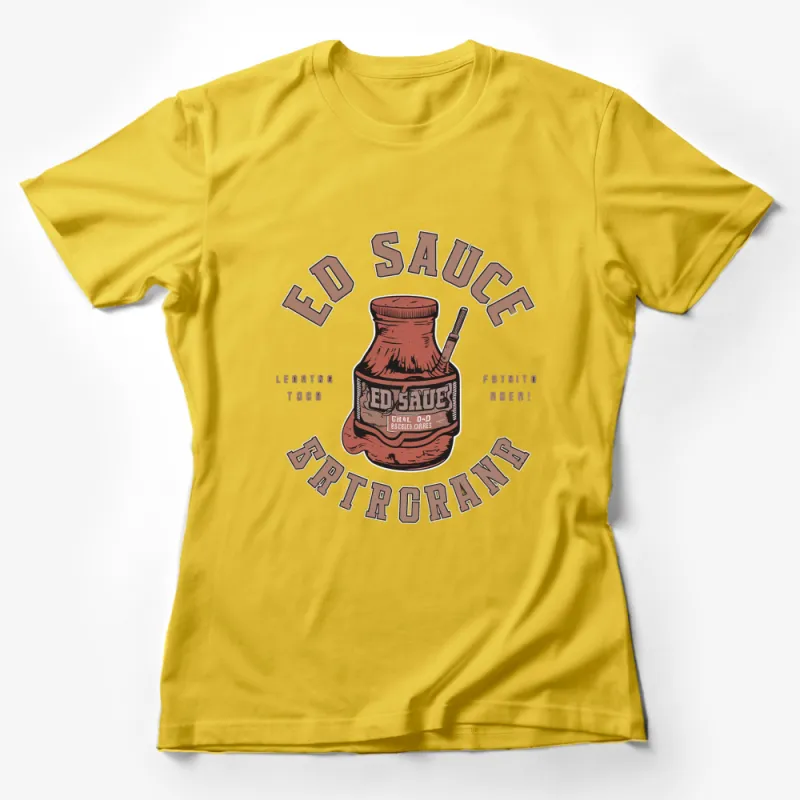 Vintage Ed Sauce Graphic T-Shirt, Funny Hot Sauce Bottle Design, Unique Foodie Gift, Unisex Tee Female T-Shirt