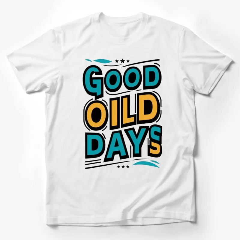 Retro Good Old Days Slogan T-Shirt, Vintage Inspired Graphic Tee, Unisex Fashionable Casual Top Male T-Shirt