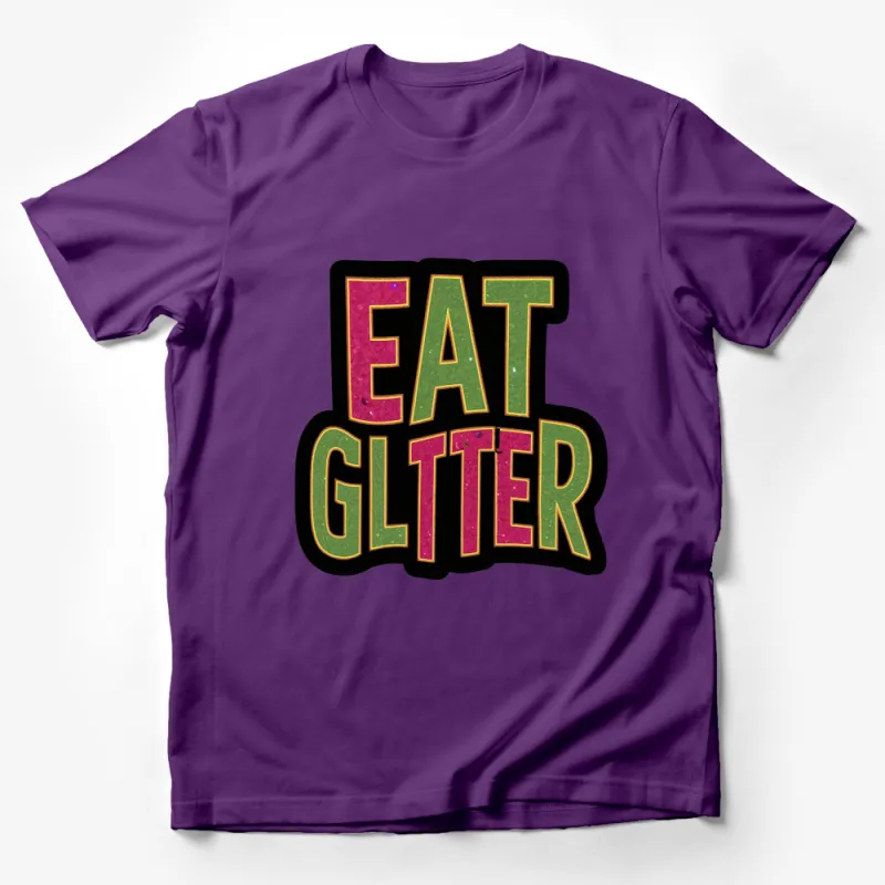 Colorful Eat Glitter Graphic T-Shirt, Fun Bold Statement Tee, Unisex Fashion Top, Unique Gift Idea Male T-Shirt