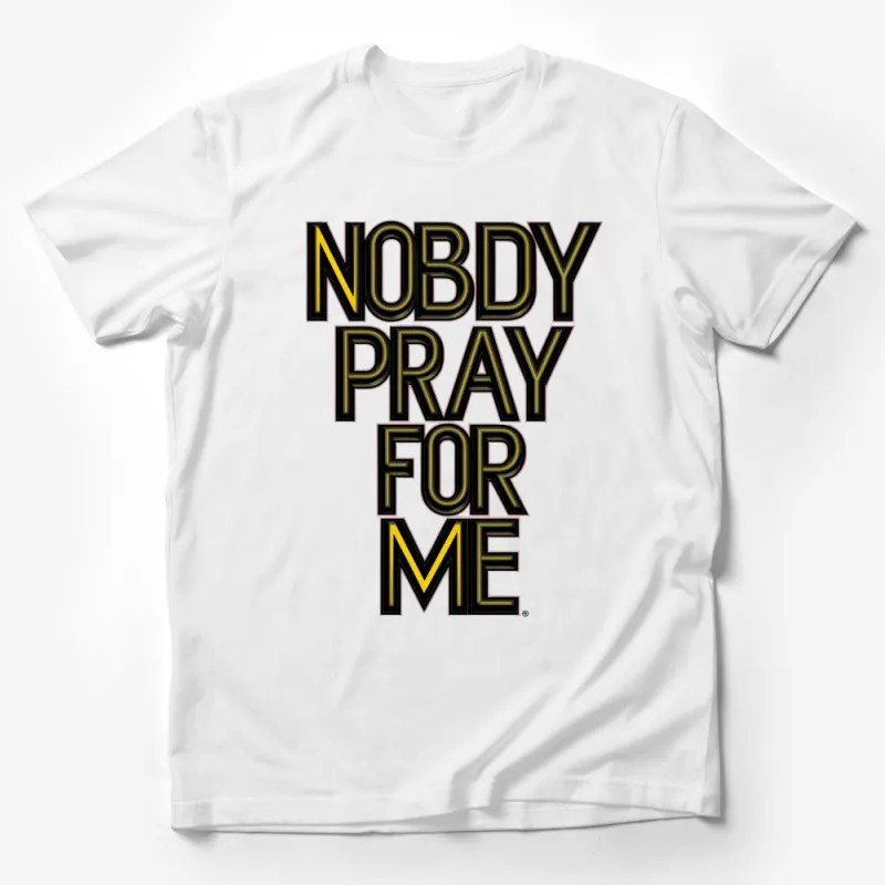 Nobody Pray For Me Graphic T-Shirt, Bold Yellow Text Design, Casual Streetwear, Urban Style Tee, Unisex Fashion Top Male T-Shirt