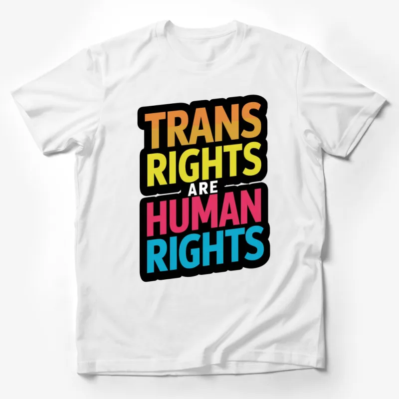 Trans Rights Are Human Rights Colorful Text T-Shirt, LGBTQ+ Supportive Apparel, Unisex Tee, Activism Fashion Male T-Shirt