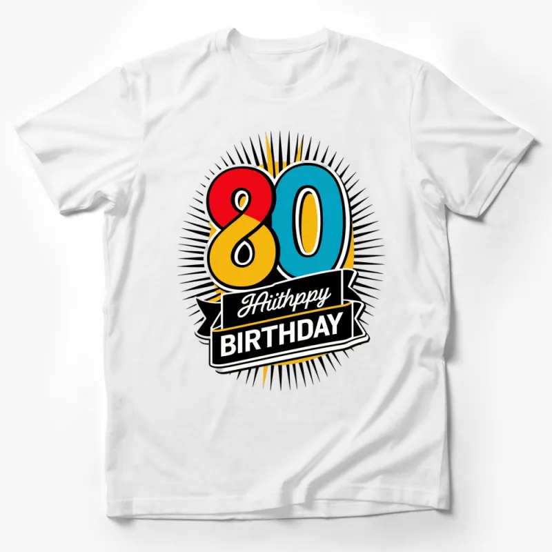 Colorful 80th Birthday Celebration T-Shirt, Fun Retro Happy Birthday Graphic Tee, Gift for Seniors Male T-Shirt