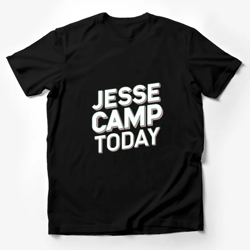 Jesse Camp Today Retro Style Text T-Shirt, Bold Graphic Tee, Urban Fashion, Unisex Top Male T-Shirt