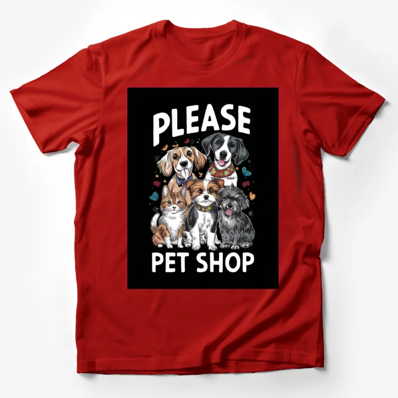 Cute Dog and Cat Please Pet Shop T-Shirt, Animal Lover Gift, Pet Owner Graphic Tee, Unisex T-Shirt Male T-Shirt