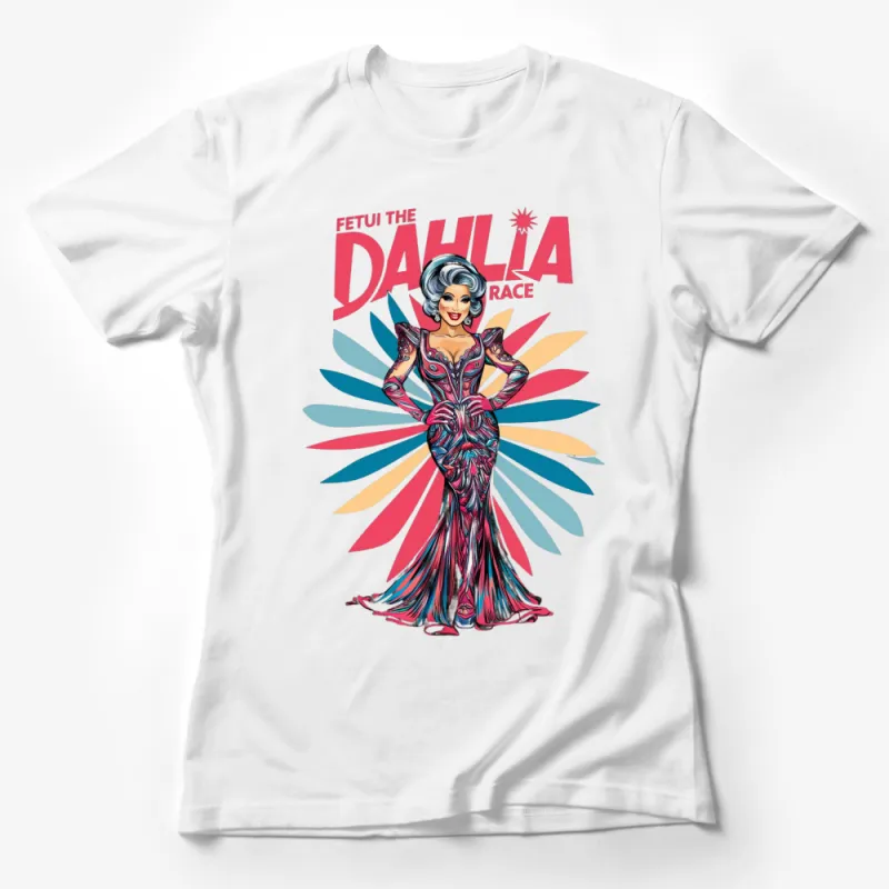 Colorful Drag Queen Graphic Tee, The Dahlia Race Inspired, Stylish Feminine Illustration T-Shirt Female T-Shirt