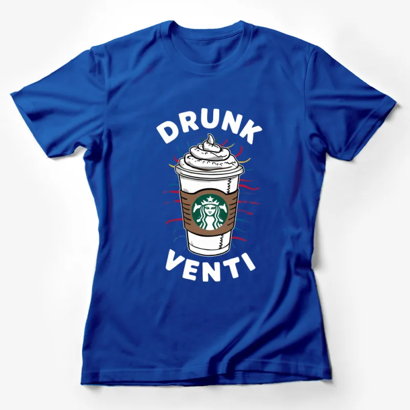 Drunk Venti Coffee Cup T-Shirt, Funny Barista Shirt, Starbucks Parody, Coffee Lovers Tee, Bold Graphic Design, Unisex Female T-Shirt