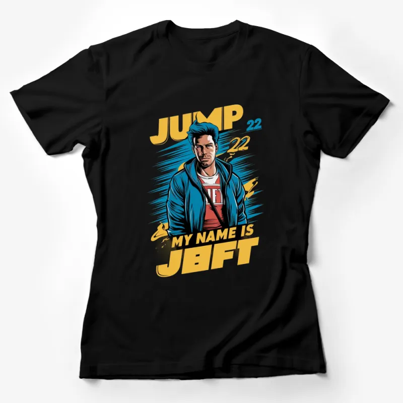 Jump 22 My Name Is Jeff Graphic T-Shirt, Colorful Comic Art Style Tee, Cool Men's Fashion Female T-Shirt