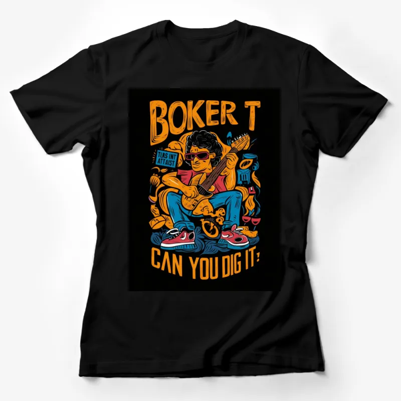 Vintage Boker T Graphic T-Shirt, Retro Guitar Music Tee, Can You Dig It Slogan, Unique Musician Gift Female T-Shirt