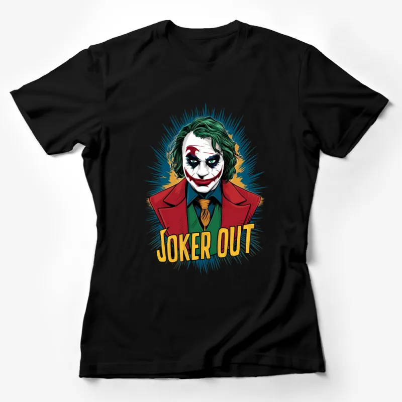 Joker Out Comic Style Graphic Tee, Vibrant Colorful Villain Design, Unique Men's and Women's T-Shirt Female T-Shirt