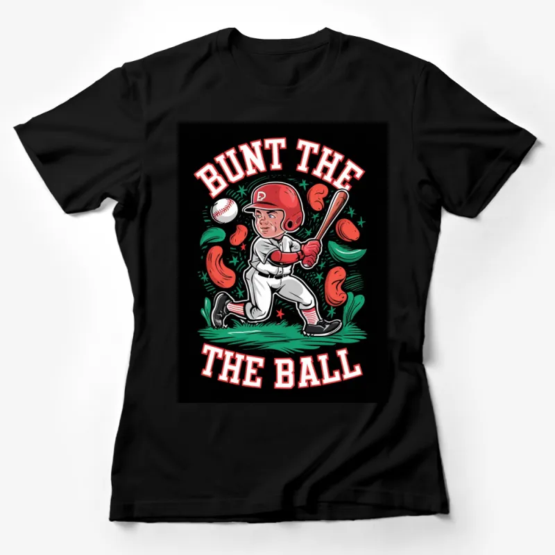 Vintage Baseball T-Shirt - Bunt The Ball Graphic Tee, Retro Sports Apparel for All Ages, Unisex Baseball Shirt Female T-Shirt