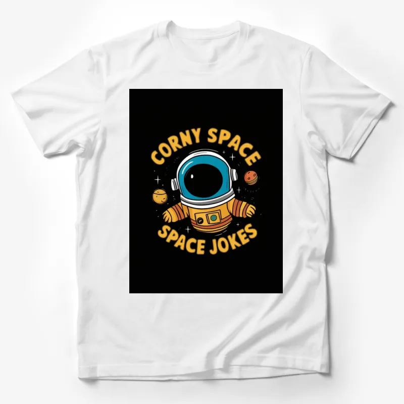 Corny Space Jokes Astronaut T-Shirt, Funny Outer Space Tee, Sci-Fi Gifts Male T-Shirt