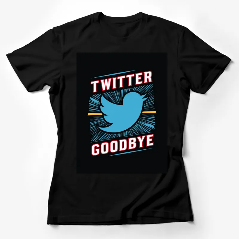 Twitter Goodbye T-Shirt, Bold Graphic Tee, Social Media Farewell Shirt, Unisex Clothing Female T-Shirt