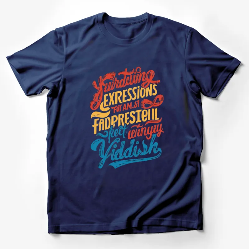 Vibrant Yiddish Phrases Calligraphy T-Shirt, Multicolor Expressive Script Art Tee, Graphic Typography Fashion Top Male T-Shirt