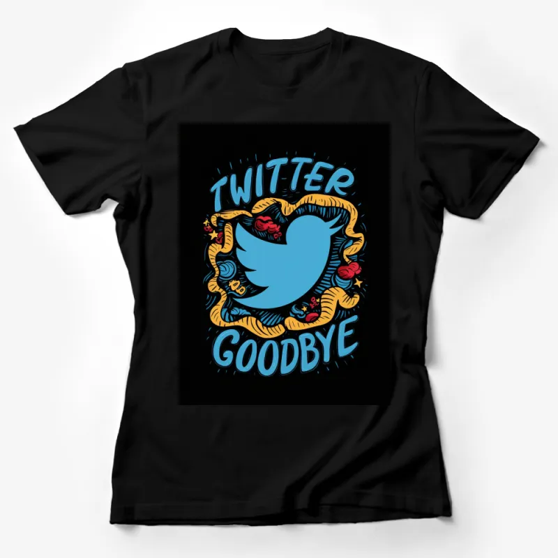 Twitter Goodbye T-Shirt, Cool Social Media Farewell Shirt, Unisex Graphic Tee Female T-Shirt