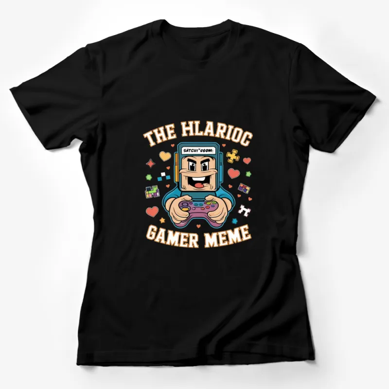 Funny Gamer Meme T-Shirt, Retro Gaming Graphic Tee, Geeky Video Game Lover Gift Female T-Shirt