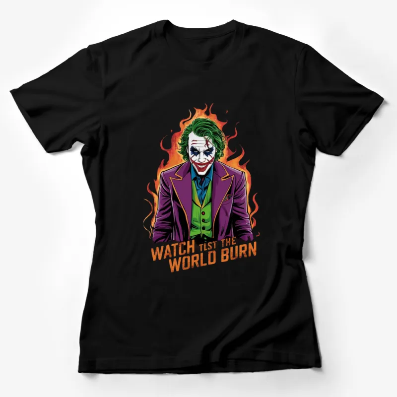 Joker Inspired T-Shirt, Watch the World Burn Graphic Tee, Comic Villain Shirt, Unique Superhero Fan Gift Female T-Shirt