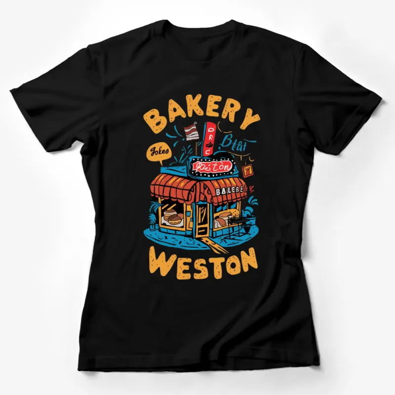 Vintage Bakery Weston T-Shirt, Hipster Bakery Graphic Tee, Cool Urban Bakery Design Top Female T-Shirt