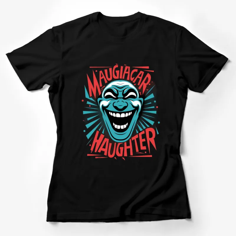 Retro MauGiacar Haughter Graphic Tee, Funny Face T-Shirt, Unique Artistic Design Shirt Female T-Shirt