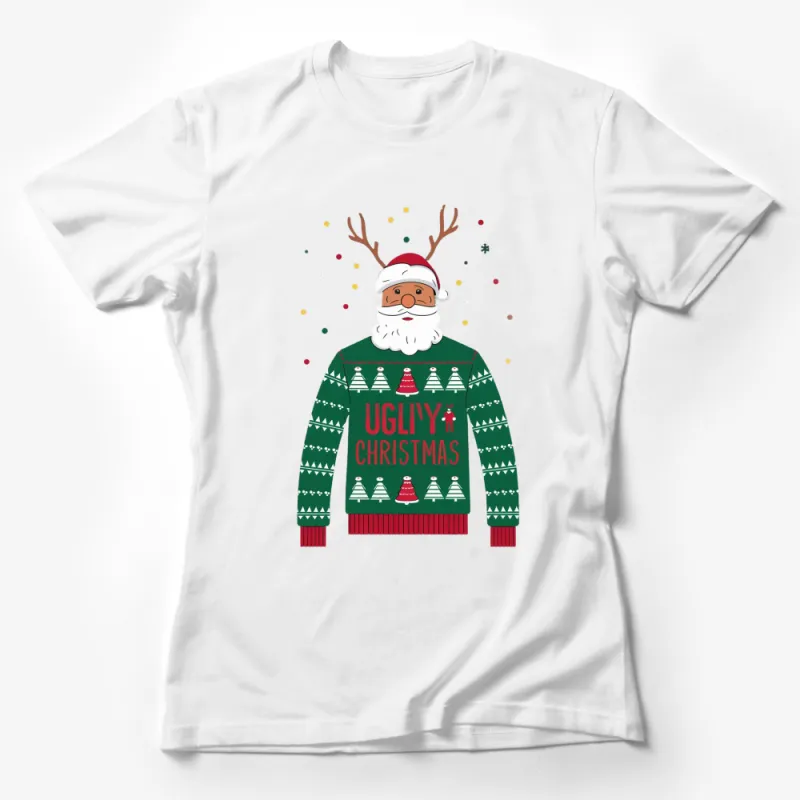 Festive Santa Ugly Christmas Sweater T-Shirt, Funny Holiday Apparel, Green Santa Claus Xmas Tee Female T-Shirt