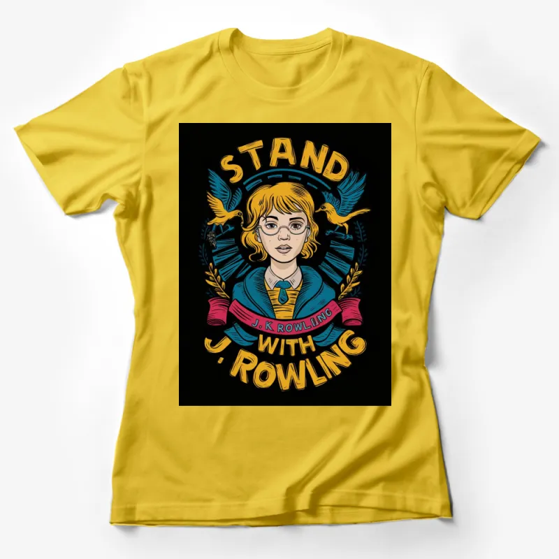 Stand With Rowling T-Shirt, Inspirational Quote Graphic Tee, Blue and Yellow Design, Unique Art Female T-Shirt